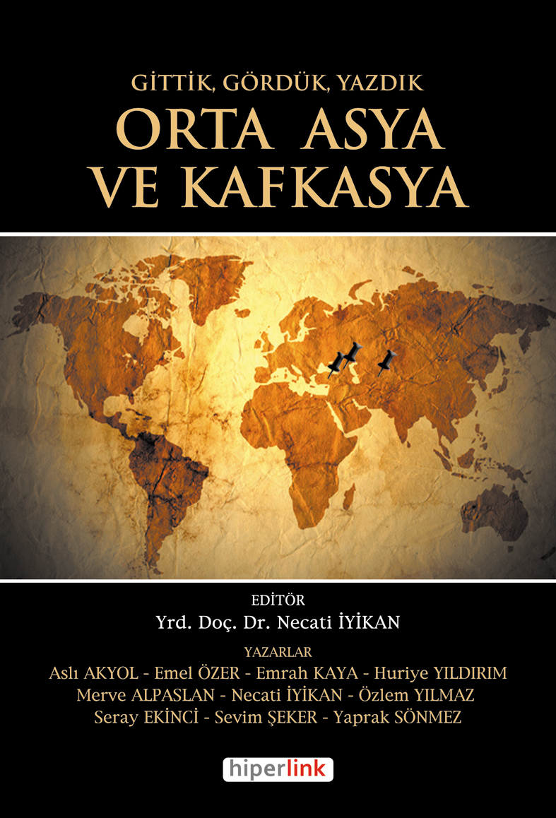 Gittik Gördük Yazdık Orta Asya ve Kafkasya