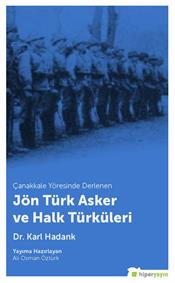 Çanakkale Yöresinde Derlenen Jön Türk Asker ve Halk Türküleri