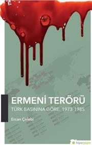 Ermeni Terörü Türk Basınına Göre 1973-1985