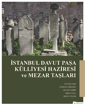 İstanbul Davut Paşa Külliyesi Haziresi ve Mezar Taşları