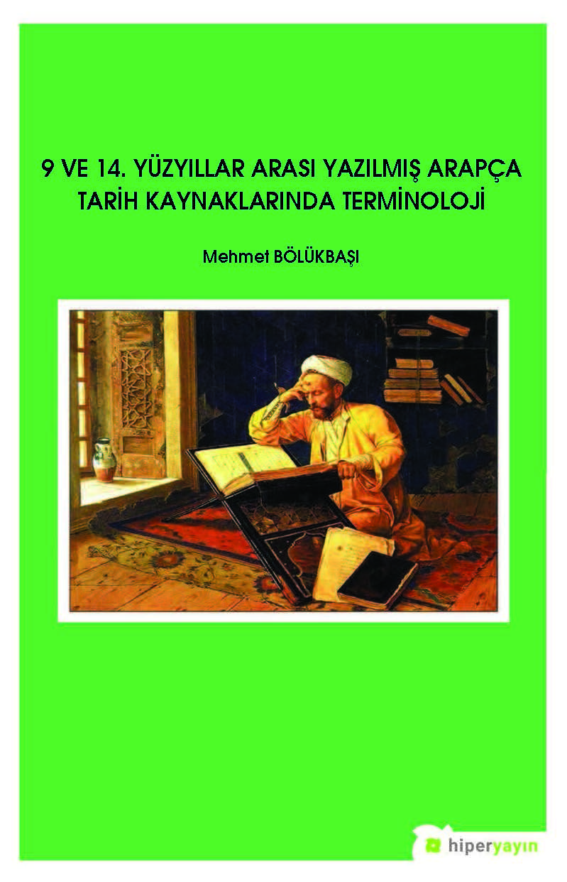 9 ve 14. Yüzyıllar Arası Yazılmış Arapça Tarih Kaynaklarında Terminoloji
