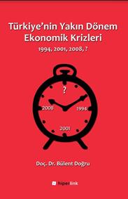 Türkiye’nin Yakın Dönem Ekonomik Krizleri 1994, 2001, 2008, ?