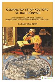 Osmanlı’da Kitap Kültürü ve Batı Dünyası