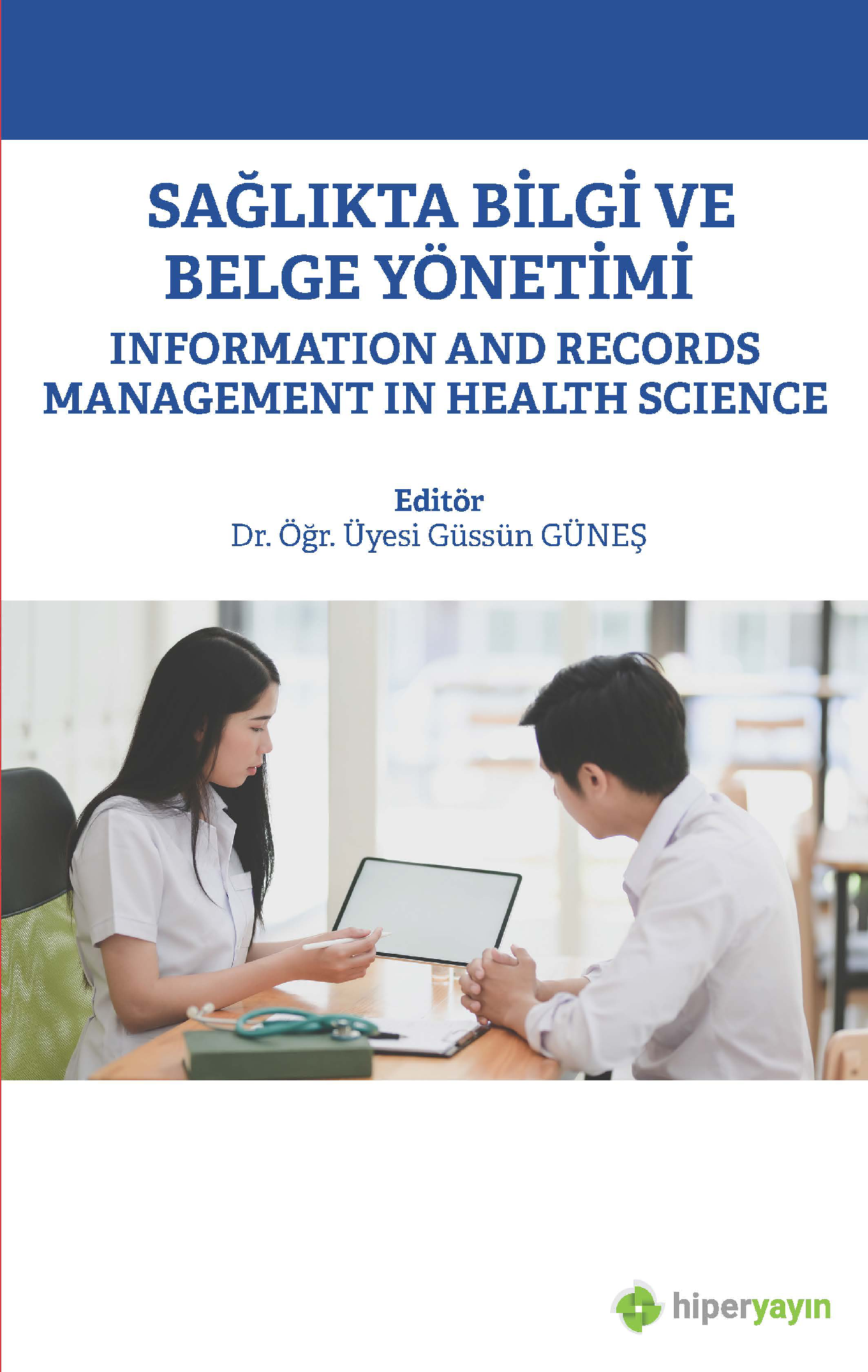 Sağlıkta Bilgi ve Belge Yönetimi - Information and Records Management In Health Science