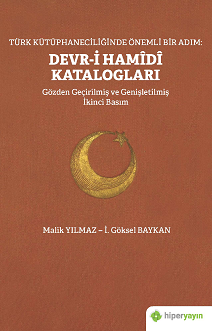 Türk Kütüphaneciliğinde Önemli Bir Adım: Devr-i Hamîdî Katalogları