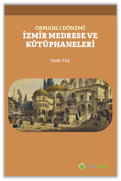 Osmanlı Dönemi İzmir Medrese ve Kütüphaneleri