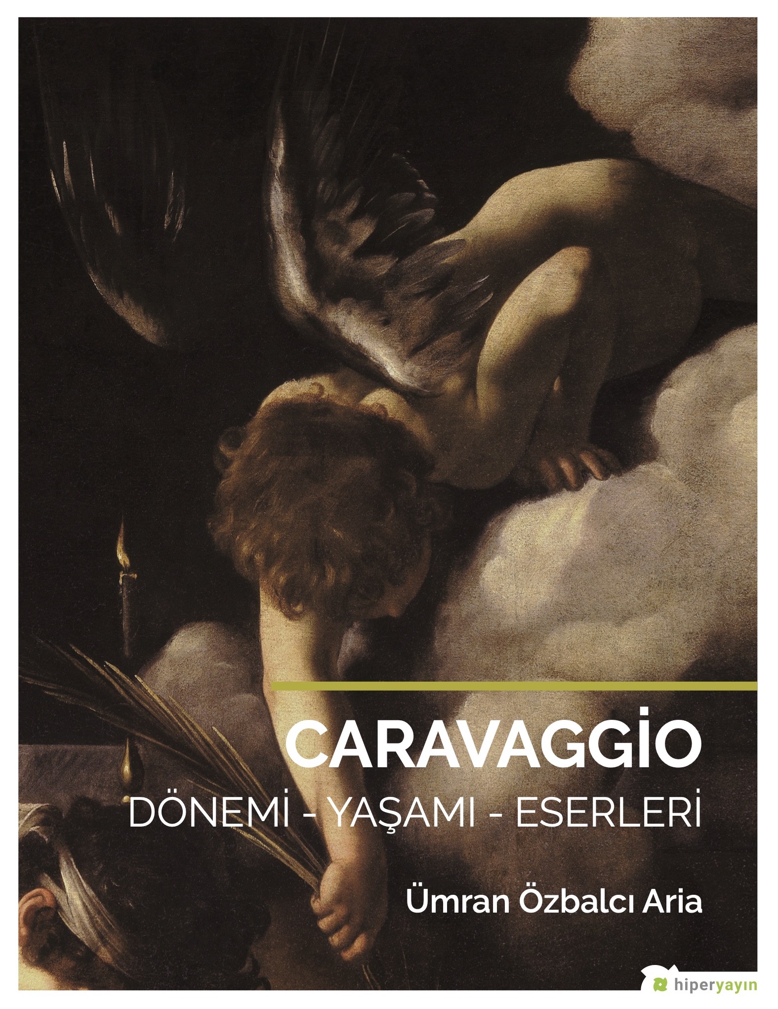 Caravaggio Dönemi - Yaşamı - Eserleri