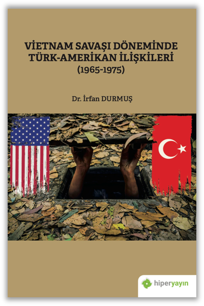Vietnam Savaşı Döneminde Türk-Amerikan 	İlişkileri (1965-1975)