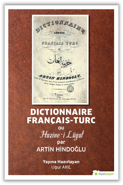 Dictionnaire Français-Turc ou Hazine-i Lügat par Artin Hindoğlu