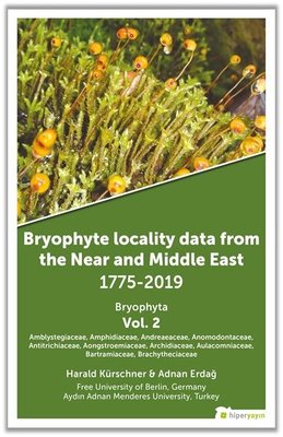 Bryophyte Locality Data From The Near and Middle East 1775-2019 Anthocerotophhyta, Marchantiophyta Vol. 2