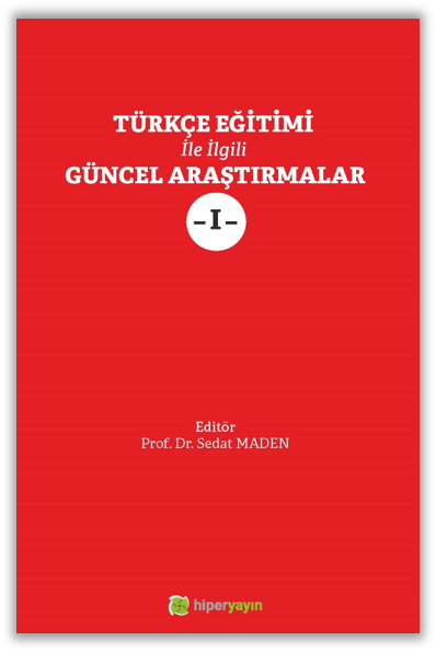 Türkçe Eğitimi İle İlgili Güncel Araştırmalar I
