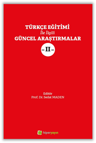 Türkçe Eğitimi İle İlgili Güncel Araştırmalar II
