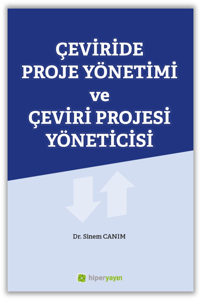 Çeviride Proje Yönetimi ve Çeviri Projesi Yöneticisi