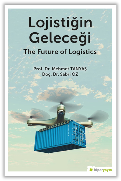 Lojistiğin Geleceği - The Future of Logistics